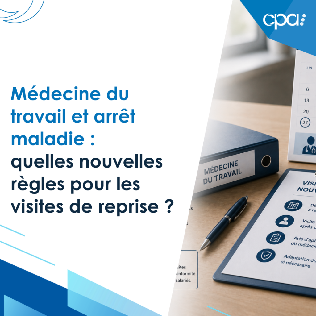 Médecine du travail et arrêt maladie : nouvelles règles sur les visites de préreprise et de reprise