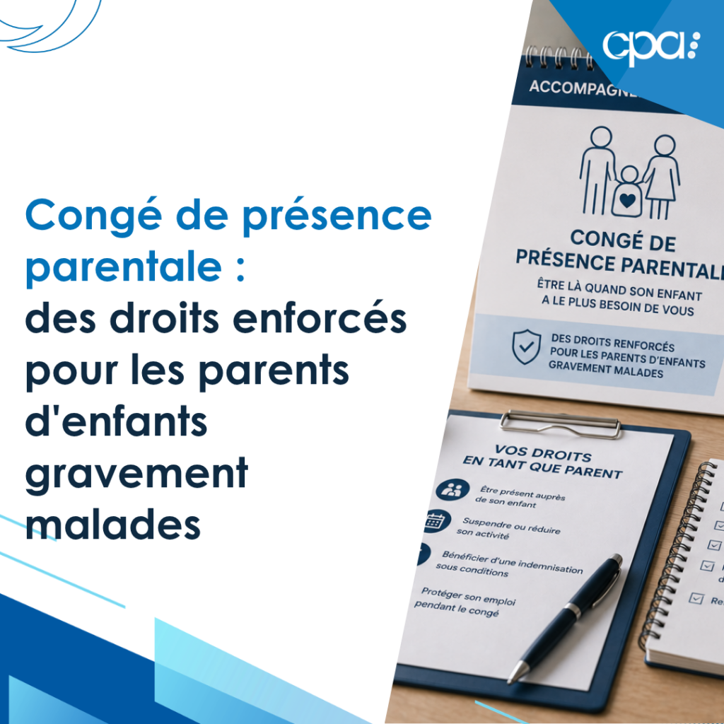 Parent accompagnant un enfant gravement malade à l'hôpital illustrant les nouvelles règles du congé de présence parentale.