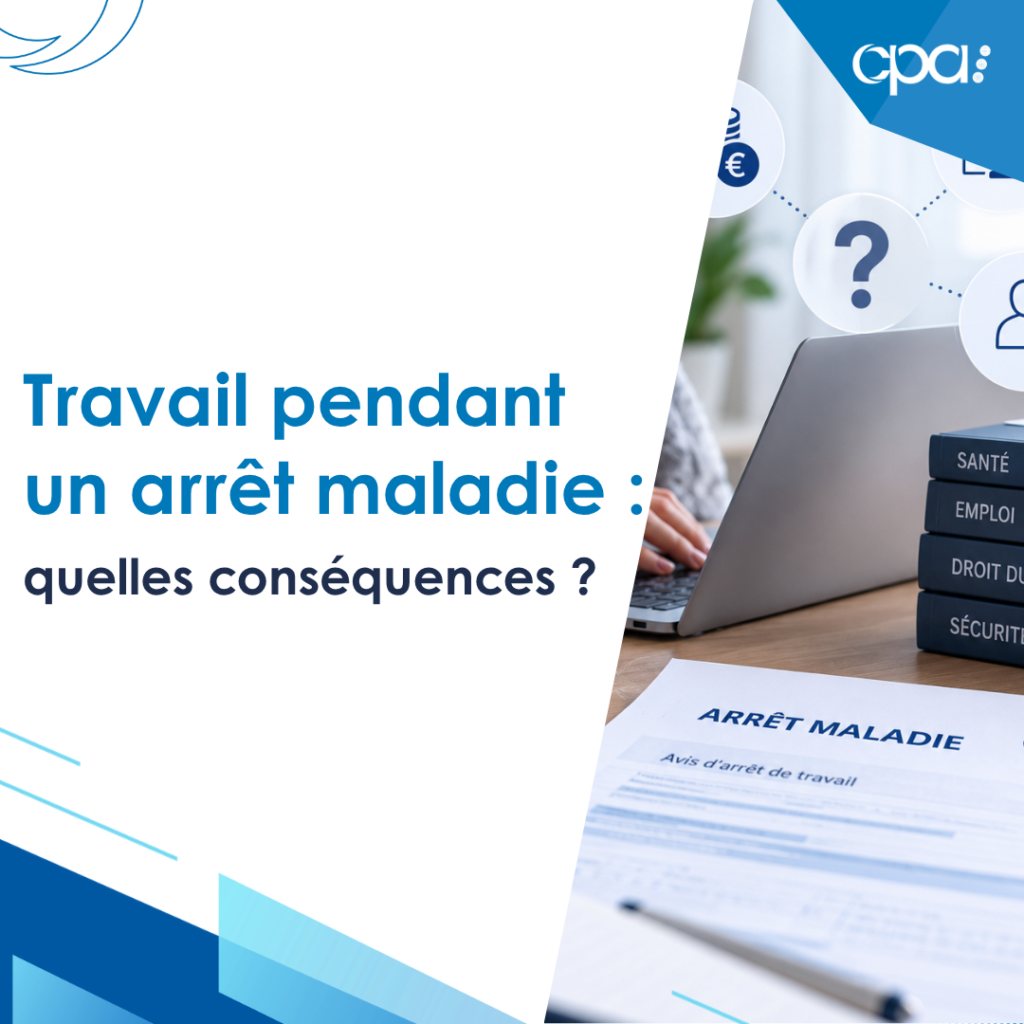 Travail pendant un arrêt maladie : quelles conséquences ?