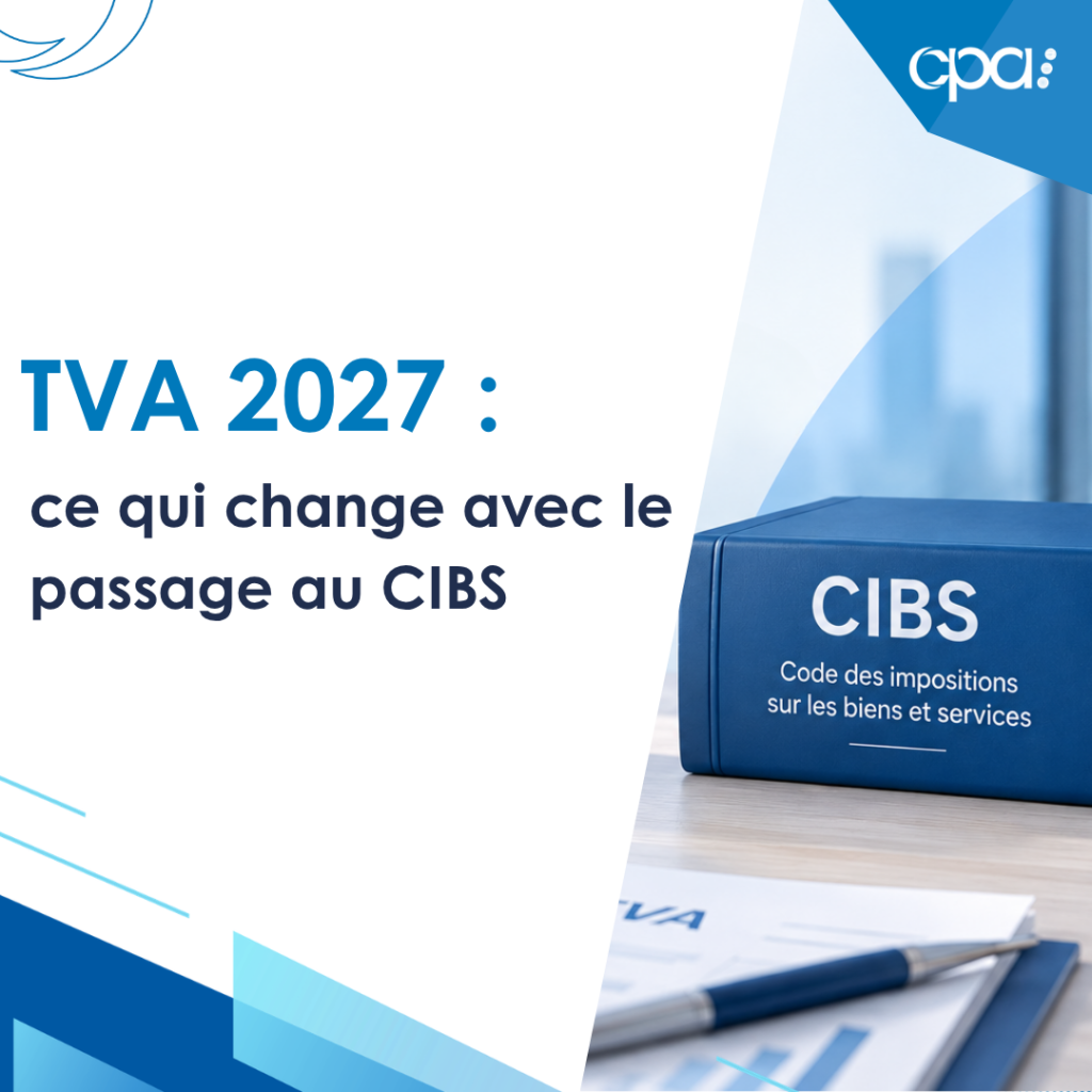 TVA 2027 : passage du CGI au Code des impositions sur les biens et services (CIBS)