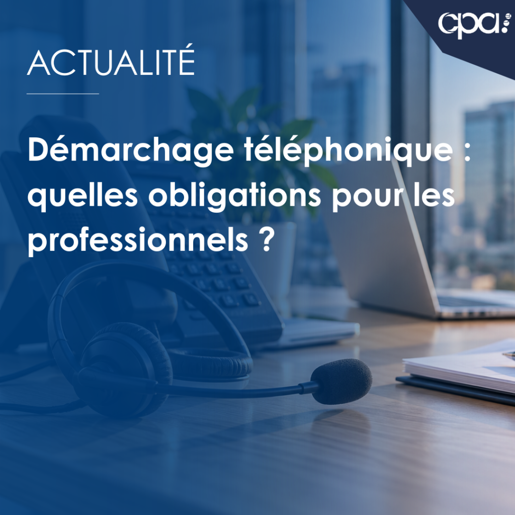 Démarchage téléphonique : obligations et règles applicables aux professionnels